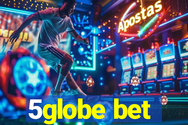 5globe bet